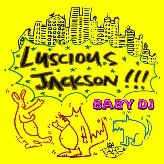 Baby DJ by Luscious Jackson