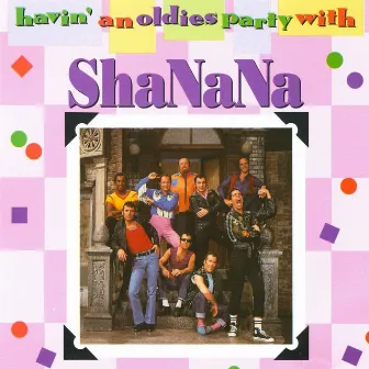 Havin' An Oldies Party With Sha Na Na by Sha Na Na