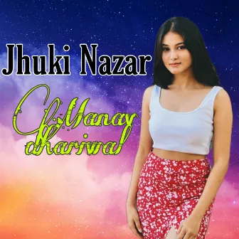 Jhuki Nazar by Manav Dhariwal