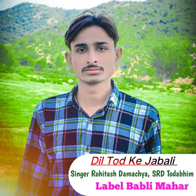 Dil Tod Ke Jabali