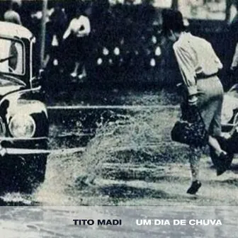 Um Dia De Chuva by Tito Madi