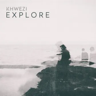 Explore by Khwezi