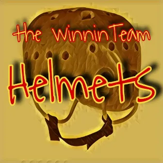 Helmets, Vol. 1 by The Winnin Team