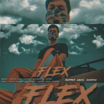 FLEX by Rapper Sahil Sharma