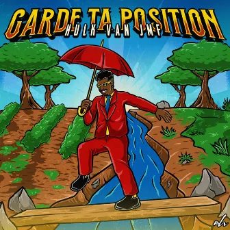 Garde Ta Position by Hulk Van JMF