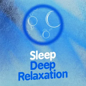 Sleep: Deep Relaxation by Bien Dormir