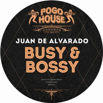 Busy & Bossy by Juan de Alvarado