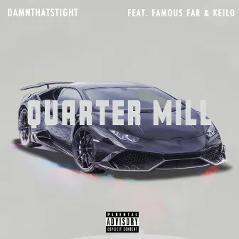 QUARTER MILL by DAMNThatsTight