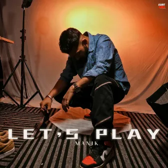 Let's Play by Manik