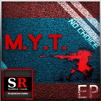 No Choice EP by M.Y.T.