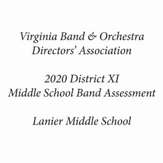 Virginia Band & Orchestra Directors' Association 2020 District XI Middle School Band Assessment Lanier Middle School by Charlie Burts