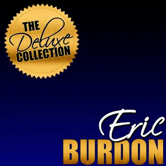 The Deluxe Collection: Eric Burdon by Eric Burdon