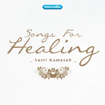 Songs For Healing by Vetri Kumaseh