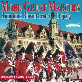 More Great Marches by Rundfunkblasorchester Leipzig