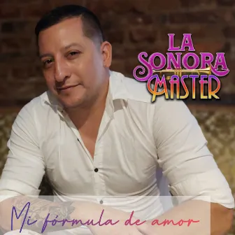 Mi fórmula de amor by La Sonora Master