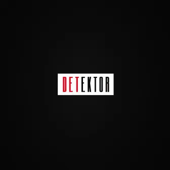 Detektor by Ektor