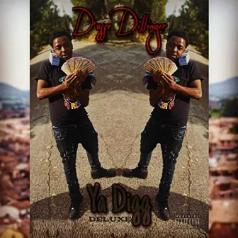 Ya Digg (Deluxe) by D'usse Dillinger