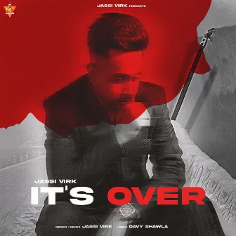 It's Over by Jassi Virk