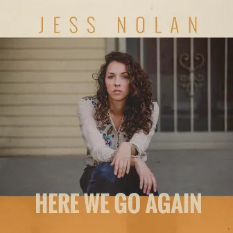 Here We Go Again by Jess Nolan