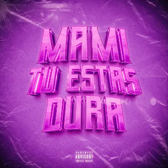 Mami Tu Estas Dura by dreems