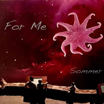 For Me by Sommer