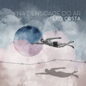 Na Densidade do Ar by Leo Costa