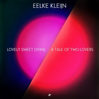 Lovely Sweet Divine / A Tale Of Two Lovers by Eelke Kleijn