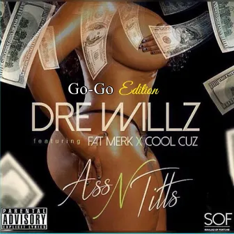 Ass N Titts (Go-Go) by Dre Willz