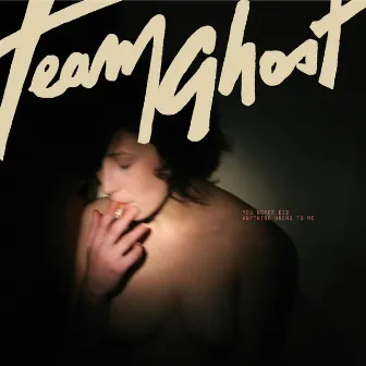 You Never Did Anything Wrong to Me by Team Ghost