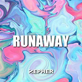 Runaway by Zepher