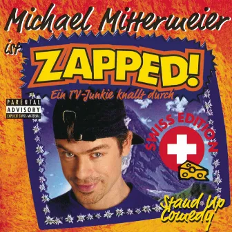 Zapped! - Swiss Edition by Michael Mittermeier