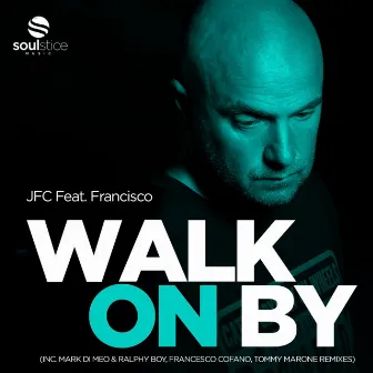 Walk On By by JFC