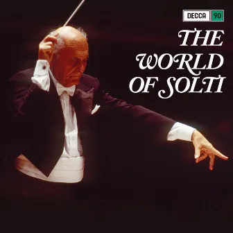 The World of Solti by Sir Georg Solti