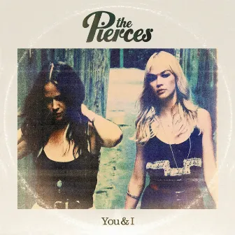 You & I by The Pierces