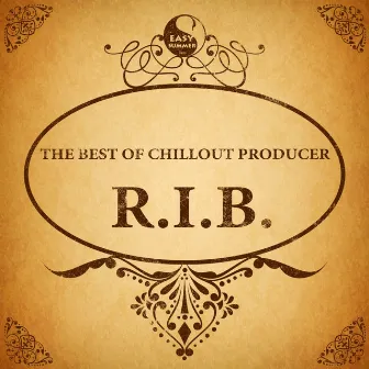 The Best of Chillout Producer: R.I.B. by R.I.B.