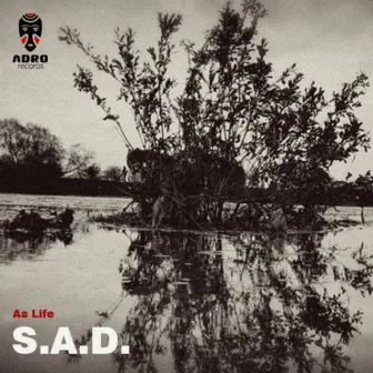 S.A.D. by As Life