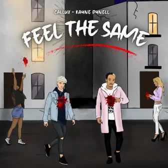 Feel The Same by Kayne Dynell