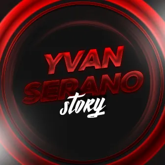 Yvan Serano Story by Yvan Serano