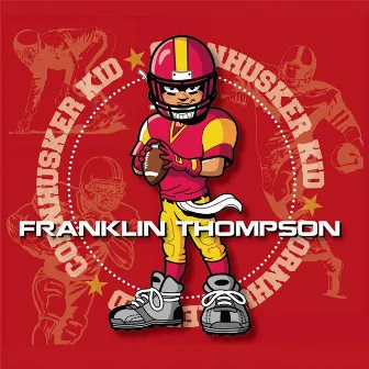 Cornhusker Kid (Expanded Version) by Franklin Thompson