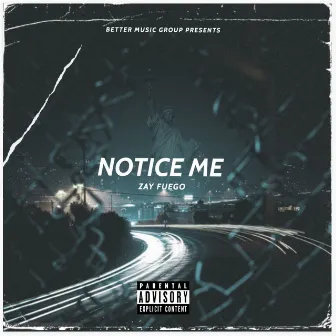 Notice Me by ZayFuegoBMG