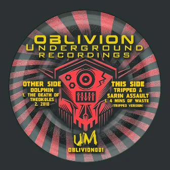 Oblivion Underground Recordings 001 by Sarin Assault