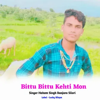 Bittu Bittu Kehti Mon by B S Shisholaw