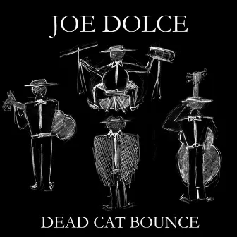 Dead Cat Bounce by Joe Dolce