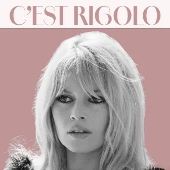 C'est rigolo by Brigitte Bardot