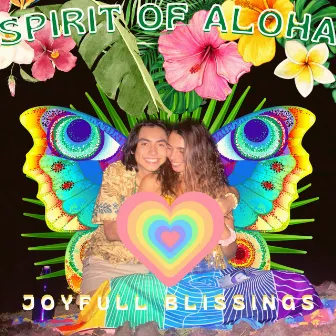 SPIRIT OF ALOHA!! by Joyfull Blissings