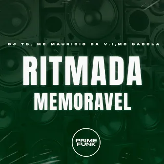 Ritmada Memoravel by MC Badola