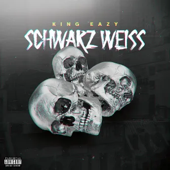 Schwarz Weiss by King Eazy