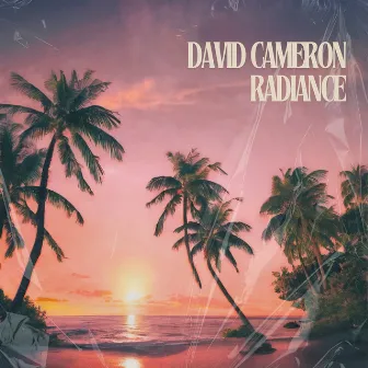 Radiance by David Cameron