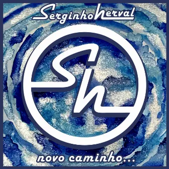 Novo Caminho by Serginho Herval