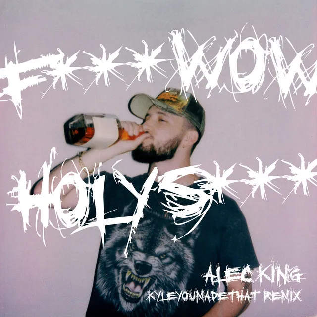 F**K WOW HOLY SH*T (KyleYouMadeThat Remix)